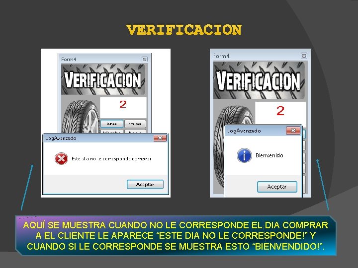 VERIFICACION AQUÍ SE MUESTRA CUANDO NO LE CORRESPONDE EL DIA COMPRAR A EL CLIENTE