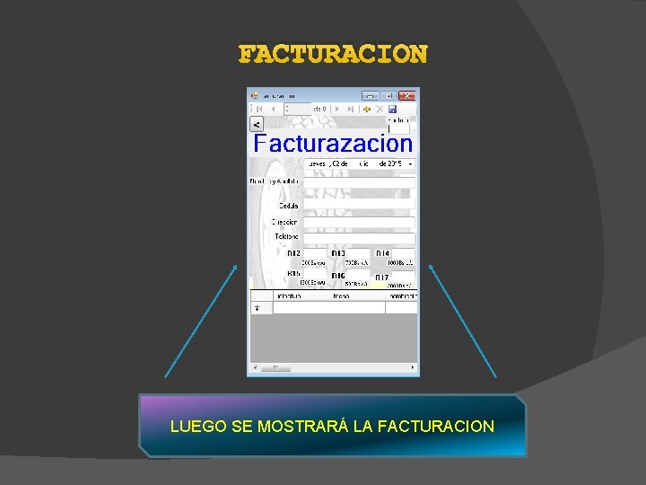 FACTURACION LUEGO SE MOSTRARÁ LA FACTURACION 