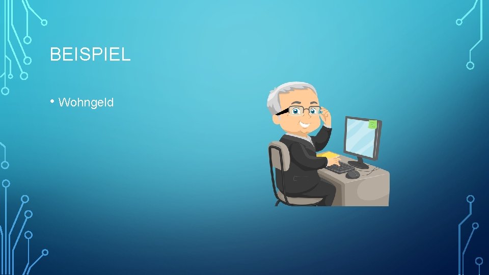 BEISPIEL • Wohngeld 