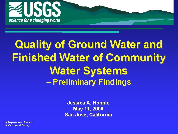 Quality of Ground Water and Finished Water of Community Water Systems – Preliminary Findings