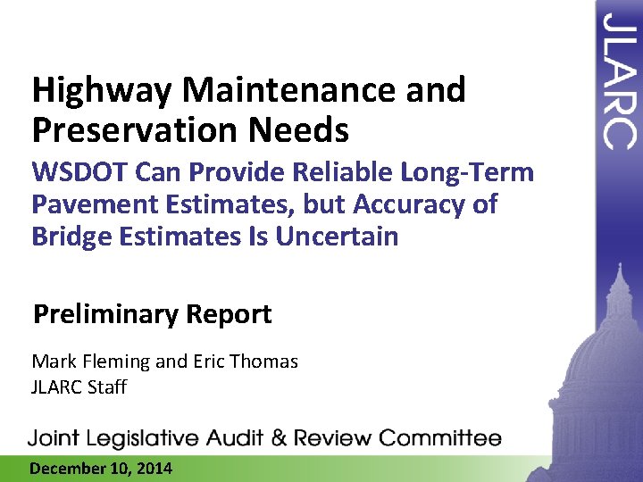 Highway Maintenance and Preservation Needs WSDOT Can Provide Reliable Long-Term Pavement Estimates, but Accuracy