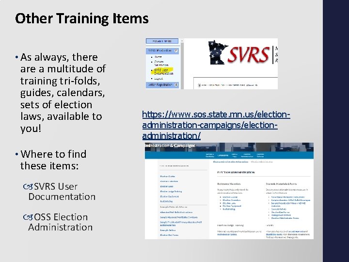 Other Training Items • As always, there a multitude of training tri-folds, guides, calendars,