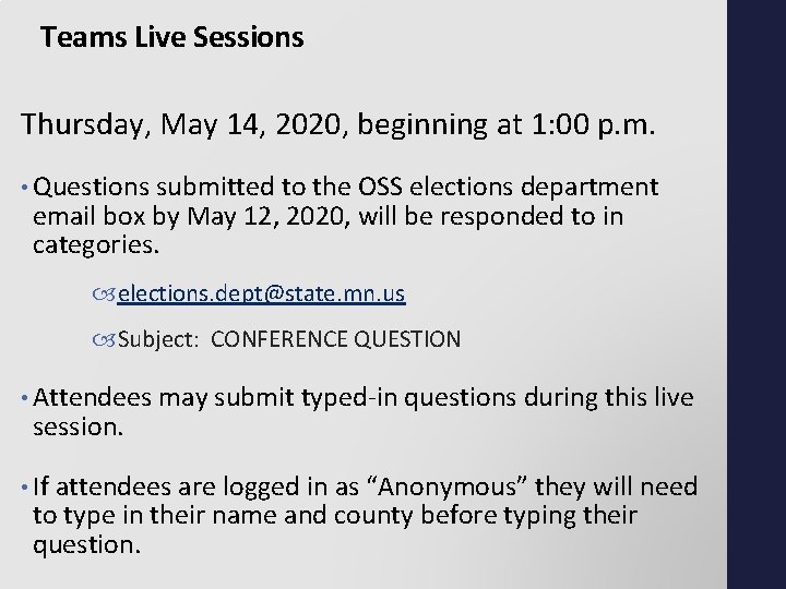 Teams Live Sessions Thursday, May 14, 2020, beginning at 1: 00 p. m. •