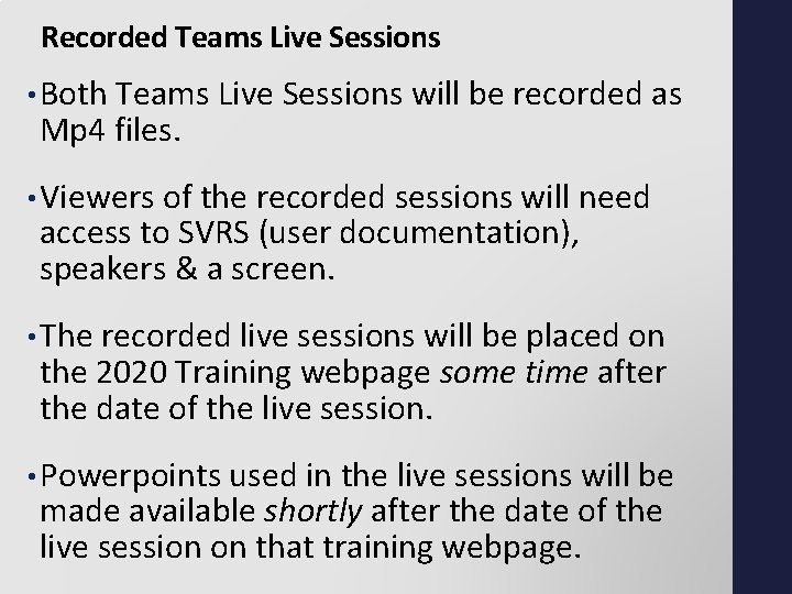 Recorded Teams Live Sessions • Both Teams Live Sessions will be recorded as Mp