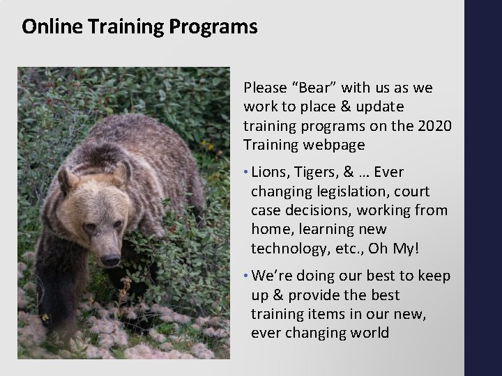 Online Training Programs Please “Bear” with us as we work to place & update