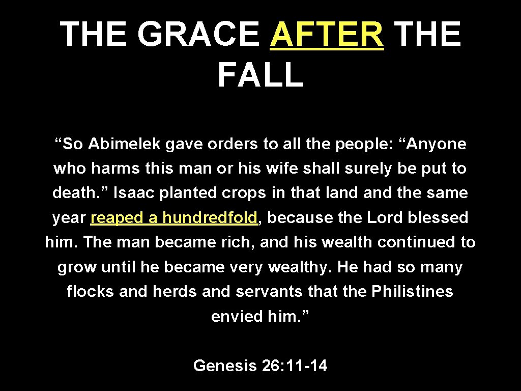 THE GRACE AFTER THE FALL “So Abimelek gave orders to all the people: “Anyone