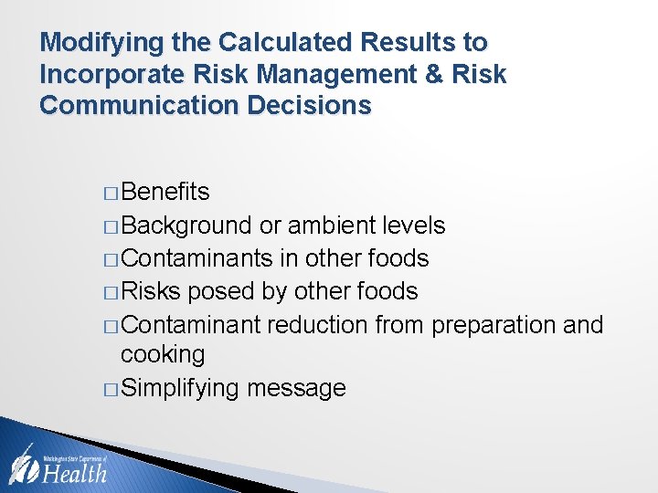 Modifying the Calculated Results to Incorporate Risk Management & Risk Communication Decisions � Benefits
