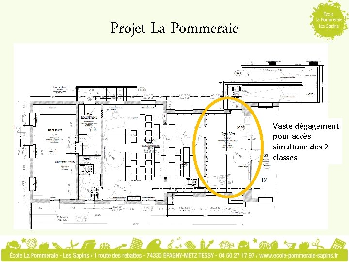 Projet La Pommeraie Vaste dégagement pour accès simultané des 2 classes 