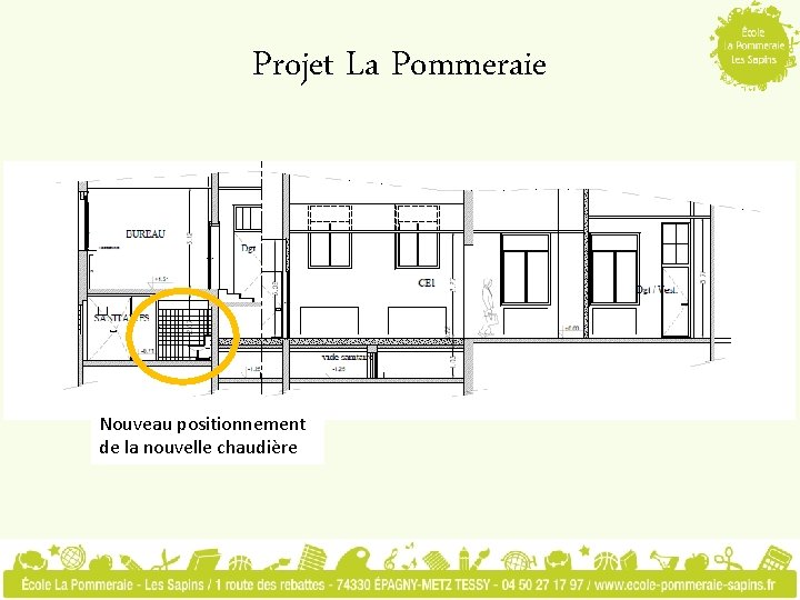 Projet La Pommeraie Nouveau positionnement de la nouvelle chaudière 