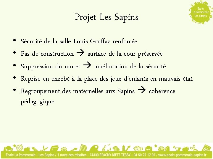 Projet Les Sapins • • • Sécurité de la salle Louis Gruffaz renforcée Pas