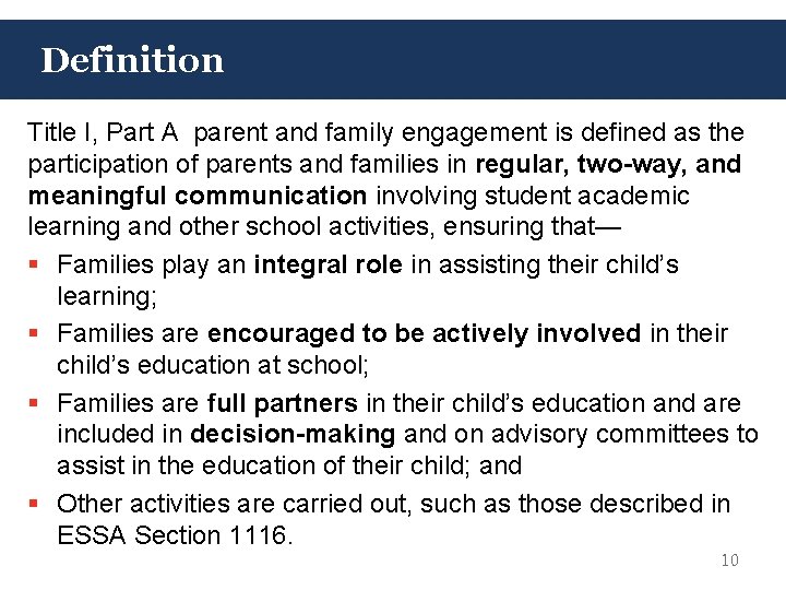 Definition Title I, Part A parent and family engagement is defined as the participation