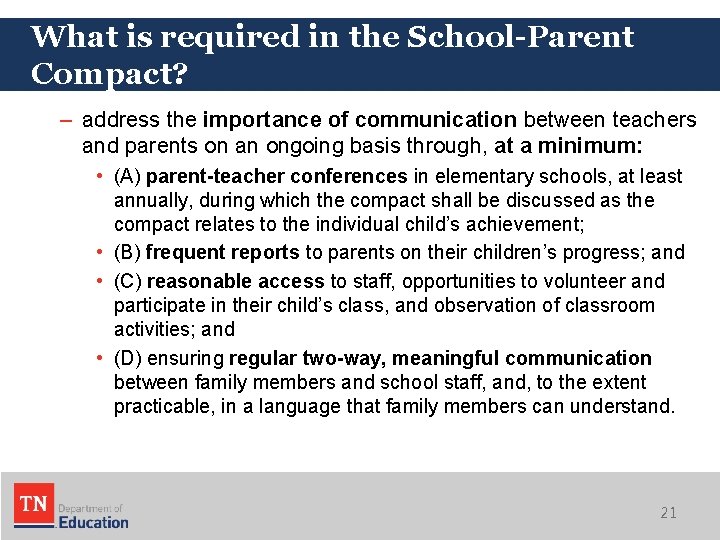 What is required in the School-Parent Compact? – address the importance of communication between