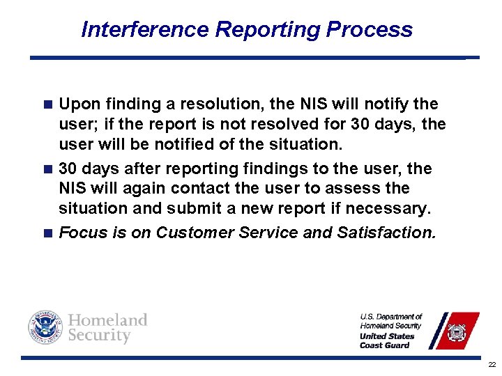 Interference Reporting Process Upon finding a resolution, the NIS will notify the user; if