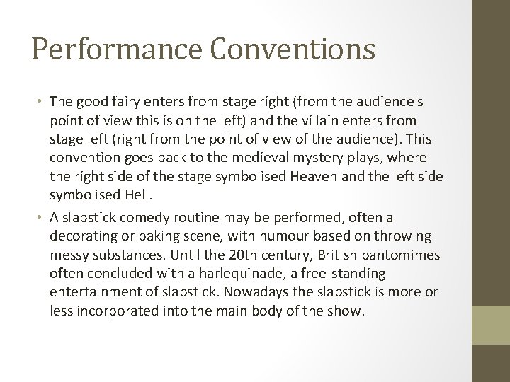 Performance Conventions • The good fairy enters from stage right (from the audience's point