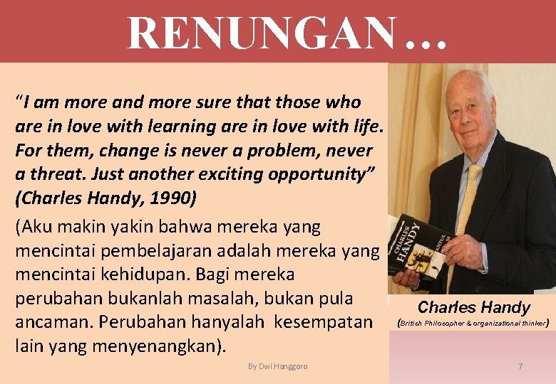 RENUNGAN … “I am more and more sure that those who are in love