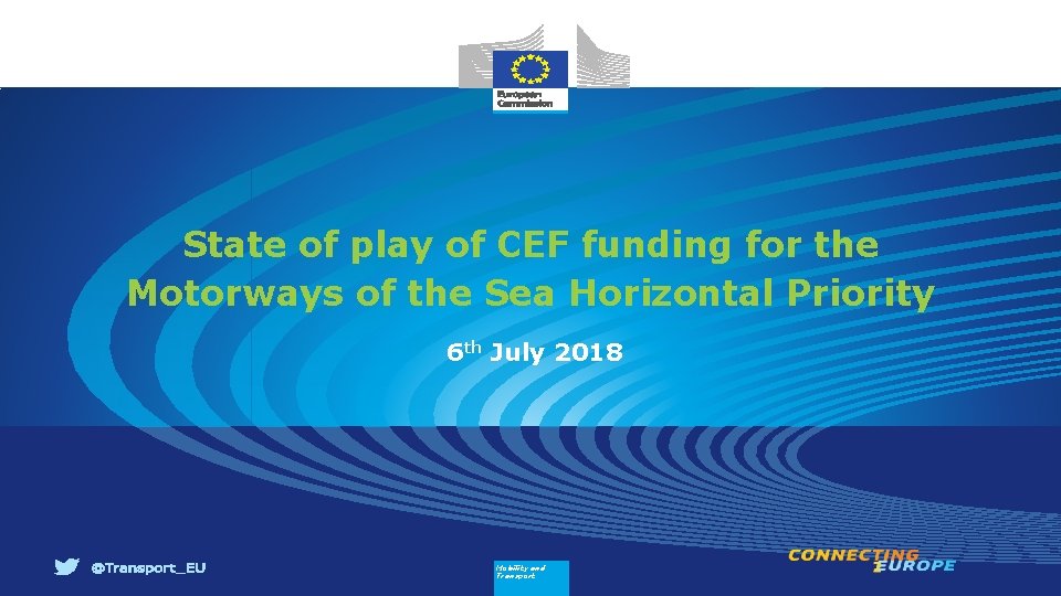 State of play of CEF funding for the Motorways of the Sea Horizontal Priority