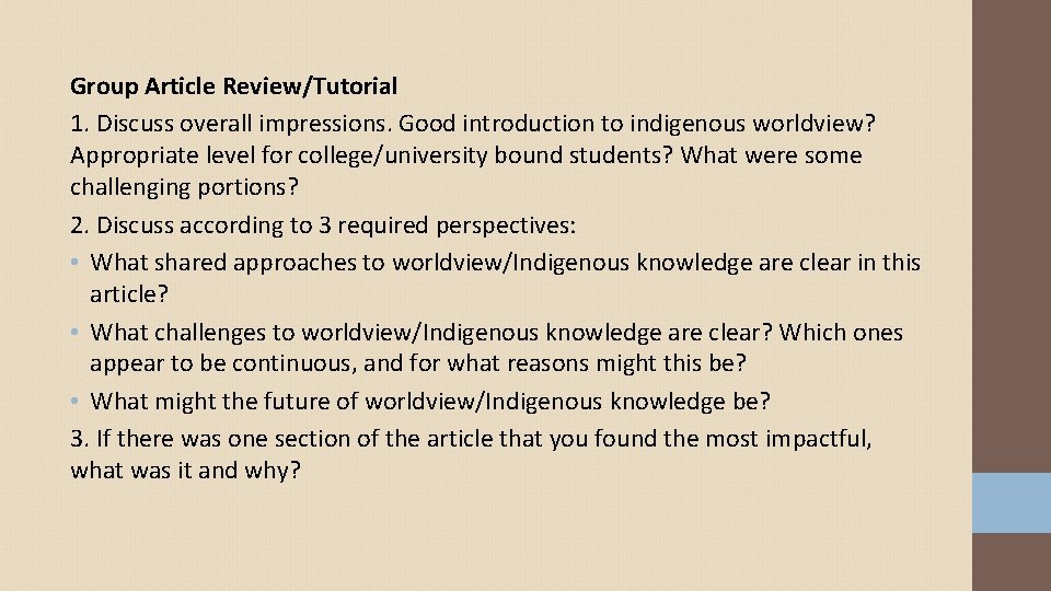 Group Article Review/Tutorial 1. Discuss overall impressions. Good introduction to indigenous worldview? Appropriate level
