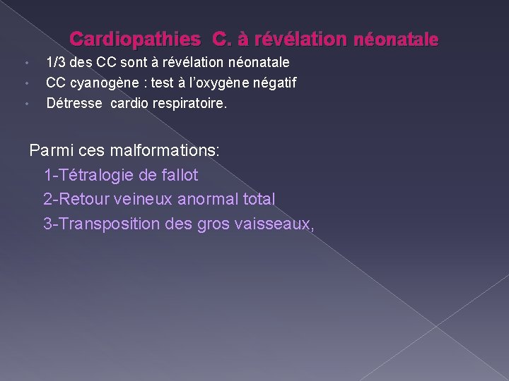 Cardiopathies C. à révélation néonatale • • • 1/3 des CC sont à révélation