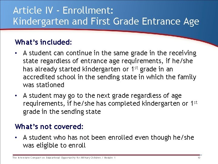 Article IV - Enrollment: Kindergarten and First Grade Entrance Age What’s included: • A