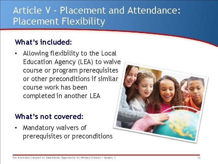 Article V - Placement and Attendance: Placement Flexibility What’s included: • Allowing flexibility to