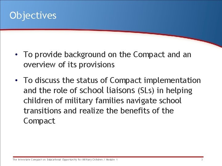 Objectives • To provide background on the Compact and an overview of its provisions