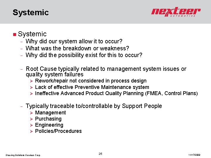 Systemic n Systemic - Why did our system allow it to occur? What was