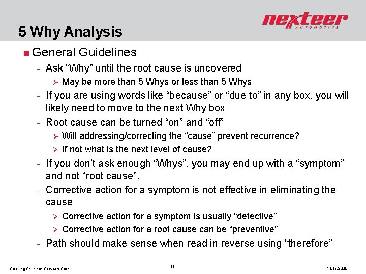 5 Why Analysis n General - Ask “Why” until the root cause is uncovered