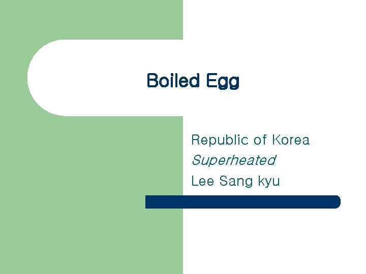 Boiled Egg Republic of Korea Superheated Lee Sang kyu 