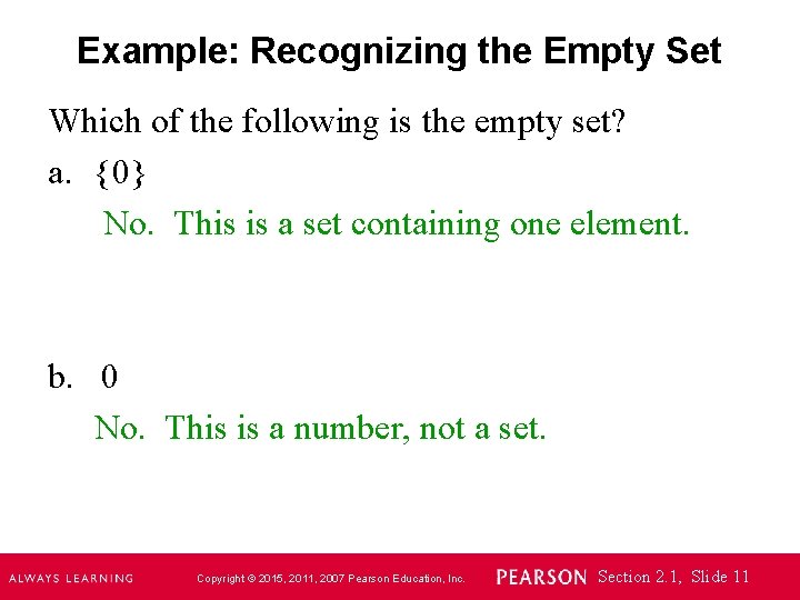 Example: Recognizing the Empty Set Which of the following is the empty set? a.