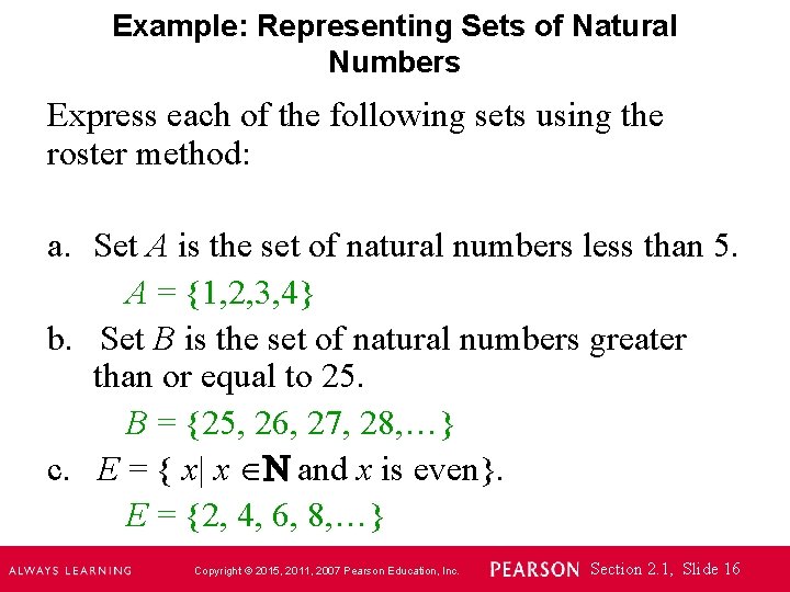 Example: Representing Sets of Natural Numbers Express each of the following sets using the