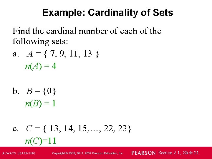 Example: Cardinality of Sets Find the cardinal number of each of the following sets: