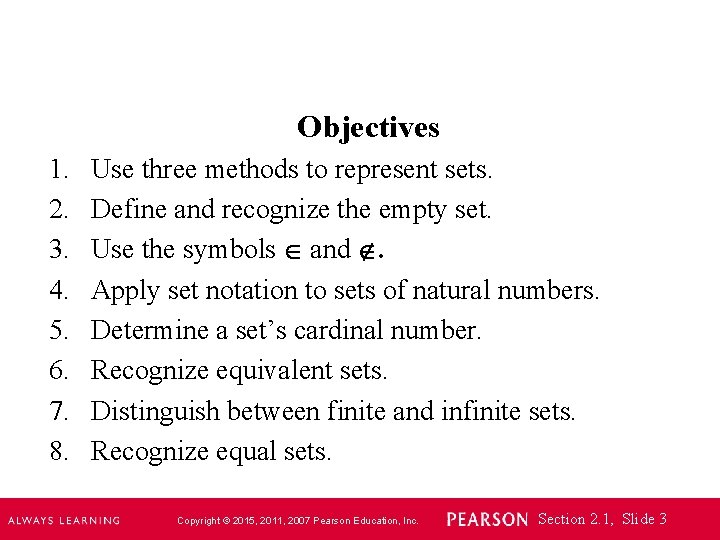 Objectives 1. 2. 3. 4. 5. 6. 7. 8. Use three methods to represent