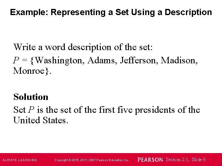 Example: Representing a Set Using a Description Write a word description of the set: