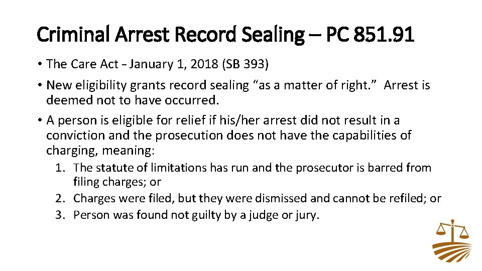 Criminal Arrest Record Sealing – PC 851. 91 • The Care Act – January