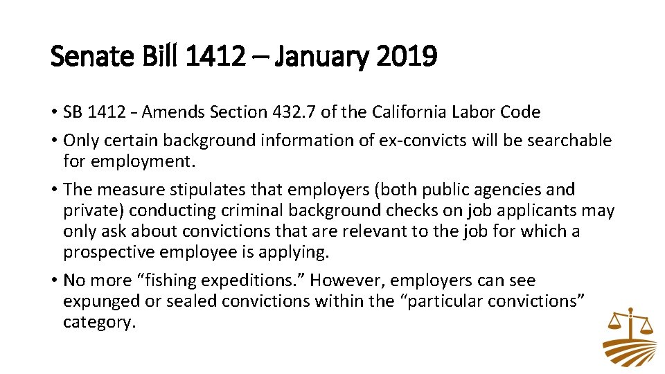 Senate Bill 1412 – January 2019 • SB 1412 – Amends Section 432. 7