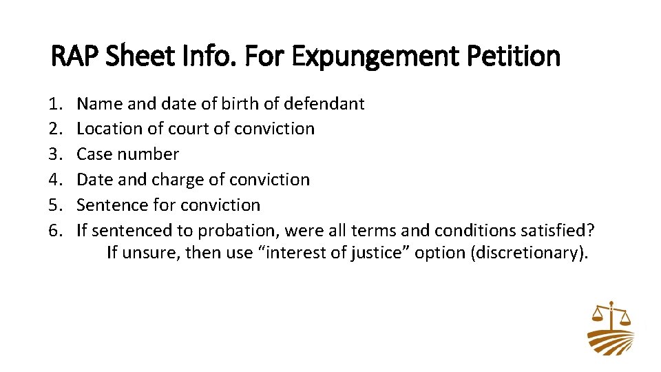 RAP Sheet Info. For Expungement Petition 1. 2. 3. 4. 5. 6. Name and