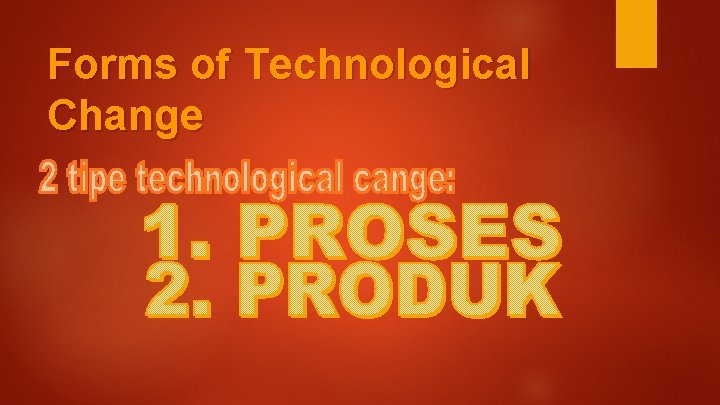 Forms of Technological Change 