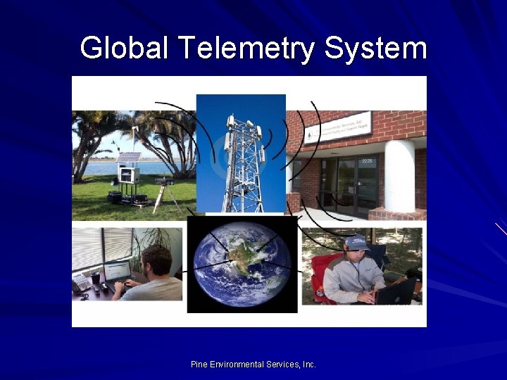 Global Telemetry System Pine Environmental Services, Inc. 