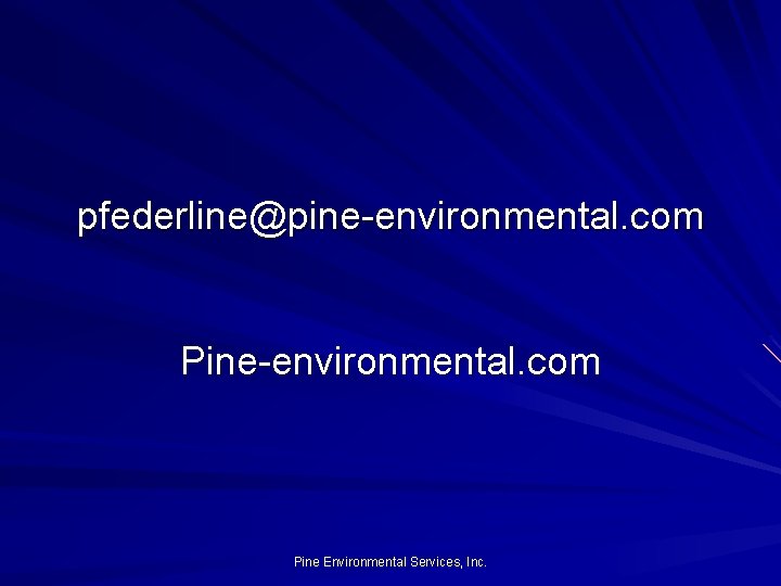 pfederline@pine-environmental. com Pine Environmental Services, Inc. 