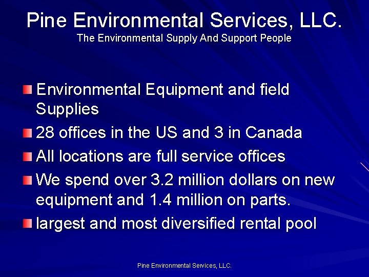 Pine Environmental Services, LLC. The Environmental Supply And Support People Environmental Equipment and field