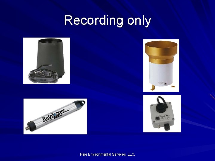 Recording only Pine Environmental Services, LLC. 