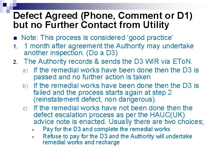 Defect Agreed (Phone, Comment or D 1) but no Further Contact from Utility n