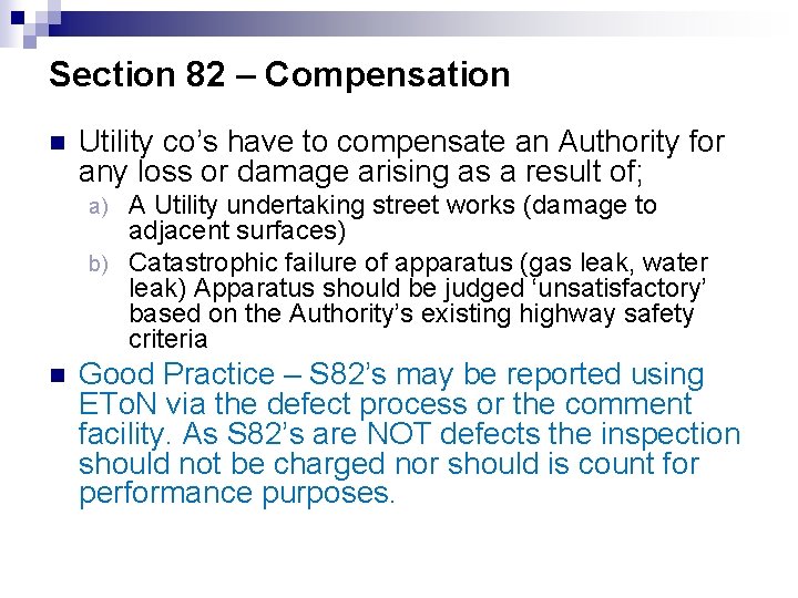 Section 82 – Compensation n Utility co’s have to compensate an Authority for any