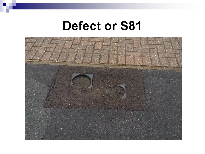 Defect or S 81 