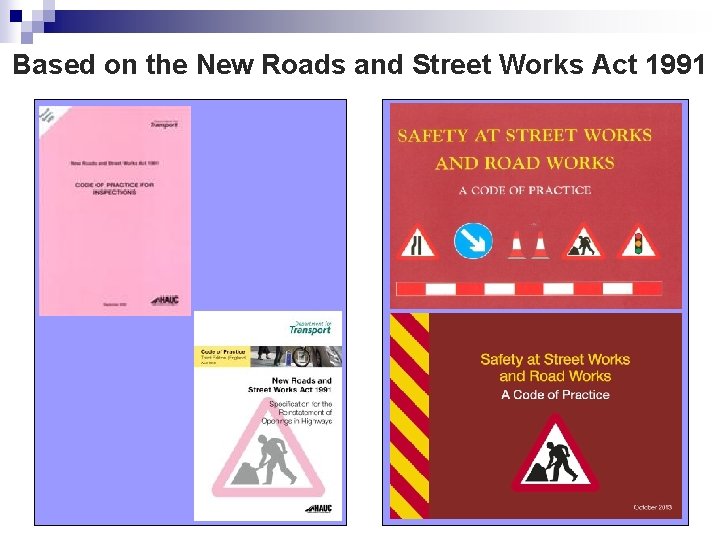 Based on the New Roads and Street Works Act 1991 