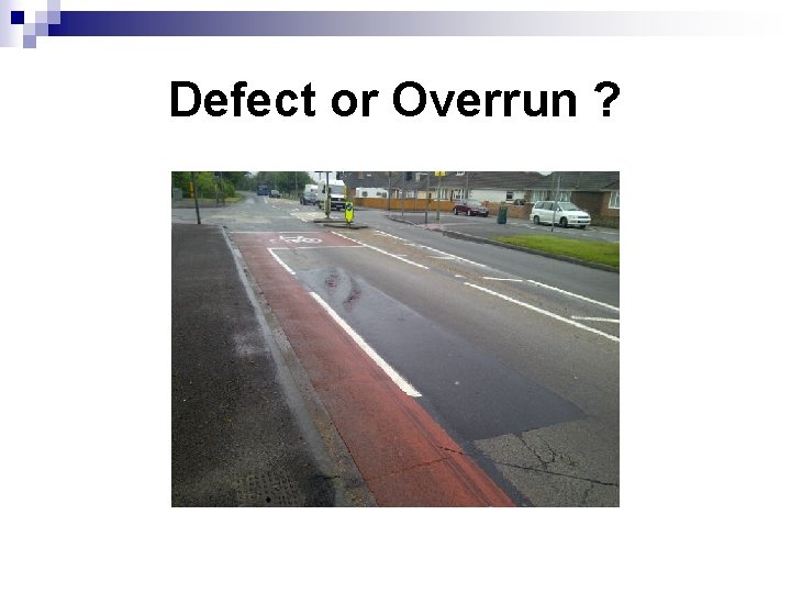 Defect or Overrun ? 