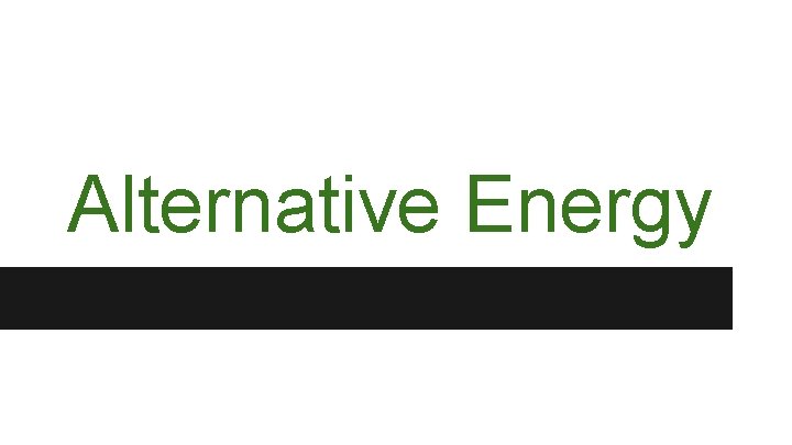 Alternative Energy 