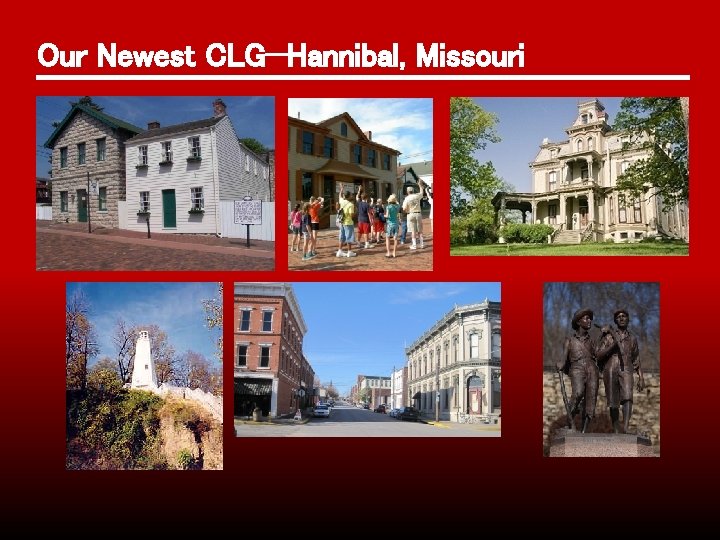 Our Newest CLG—Hannibal, Missouri 