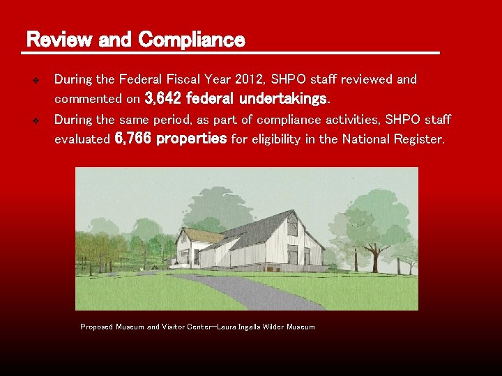 Review and Compliance v v During the Federal Fiscal Year 2012, SHPO staff reviewed