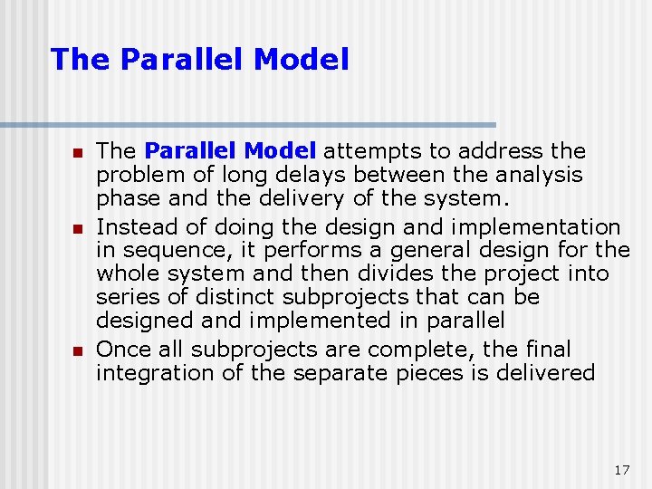 The Parallel Model n n n The Parallel Model attempts to address the problem The Parallel Model n n n The Parallel Model attempts to address the problem